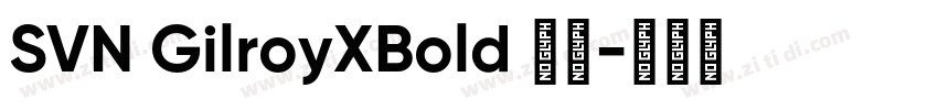 SVN GilroyXBold 粗体字体转换